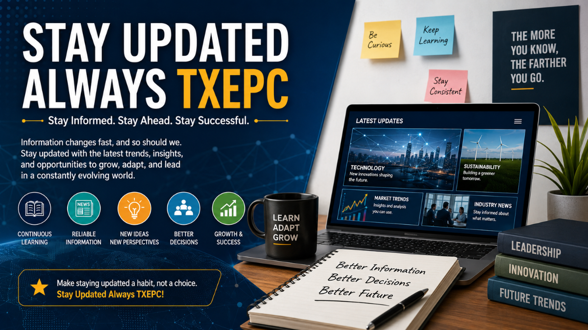 Stay Updated Always TXEPC